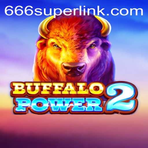 Buffalo Power 2 and the Intriguing Concept of 666 Super