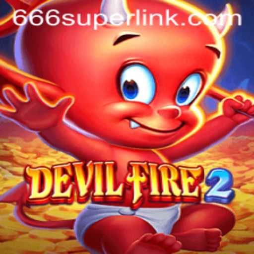 DevilFire2: A Thrilling Gaming Experience with 666super Mode